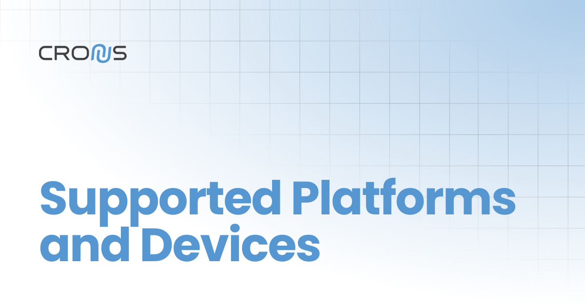 Supported Platforms and Devices | Cronus™